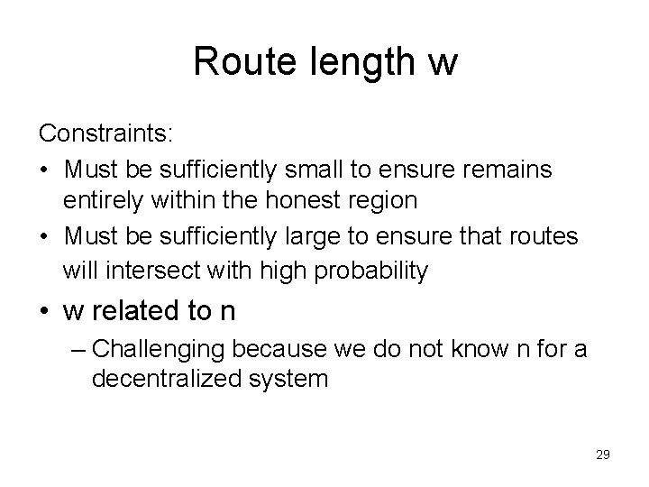 Route length w Constraints: • Must be sufficiently small to ensure remains entirely within