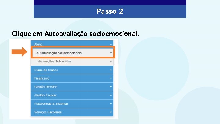 Passo 2 Clique em Autoavaliação socioemocional. 