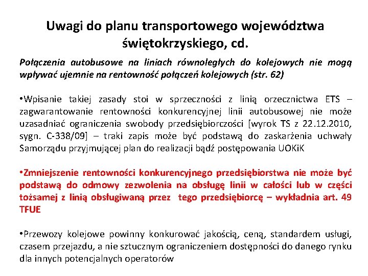 Uwagi do planu transportowego województwa świętokrzyskiego, cd. Połączenia autobusowe na liniach równoległych do kolejowych