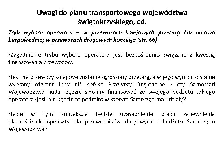 Uwagi do planu transportowego województwa świętokrzyskiego, cd. Tryb wyboru operatora – w przewozach kolejowych