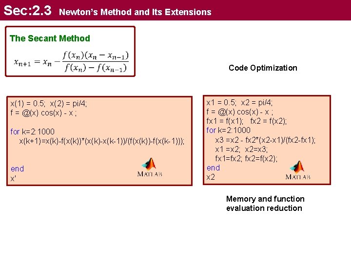 Sec: 2. 3 Newton’s Method and Its Extensions The Secant Method Code Optimization x(1)