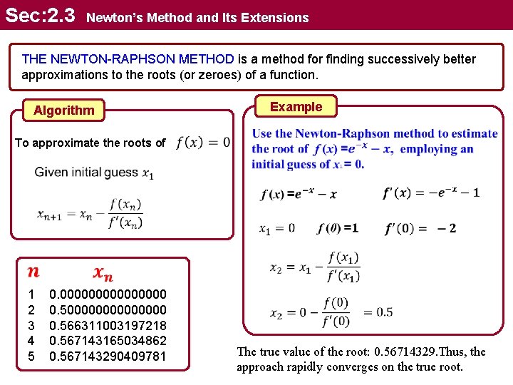 Sec: 2. 3 Newton’s Method and Its Extensions THE NEWTON-RAPHSON METHOD is a method