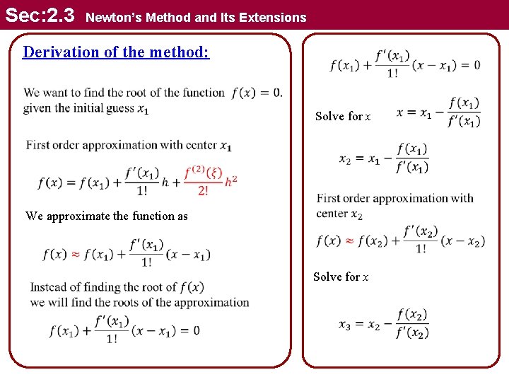 Sec: 2. 3 Newton’s Method and Its Extensions Derivation of the method: Solve for