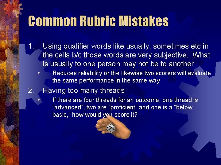 Common Rubric Mistakes 1. Using qualifier words like usually, sometimes etc in the cells