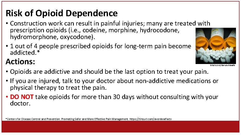 Risk of Opioid Dependence • Construction work can result in painful injuries; many are