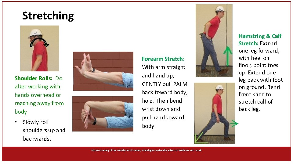 Stretching Shoulder Rolls: Do after working with hands overhead or reaching away from body