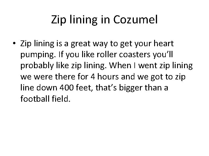 Zip lining in Cozumel • Zip lining is a great way to get your