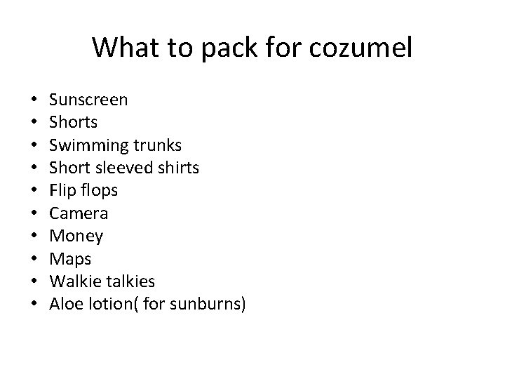 What to pack for cozumel • • • Sunscreen Shorts Swimming trunks Short sleeved