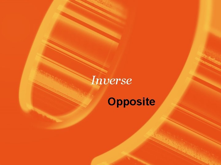 Inverse Opposite 