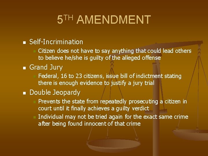 5 TH AMENDMENT n Self-Incrimination n n Grand Jury n n Citizen does not