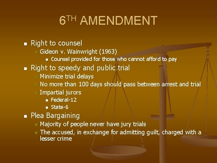 6 TH AMENDMENT n Right to counsel n Gideon v. Wainwright (1963) n n