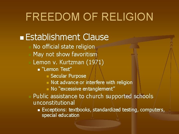 FREEDOM OF RELIGION n Establishment Clause n No official state religion n May not
