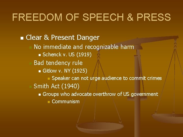 FREEDOM OF SPEECH & PRESS n Clear & Present Danger n No immediate and