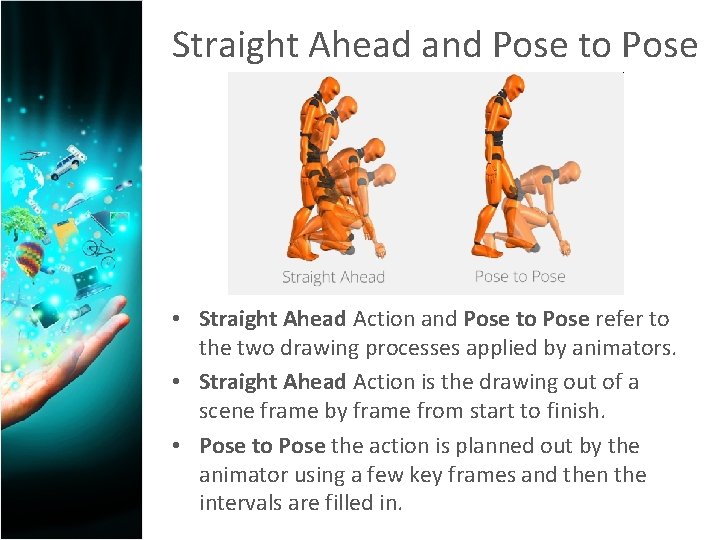 Straight Ahead and Pose to Pose • Straight Ahead Action and Pose to Pose