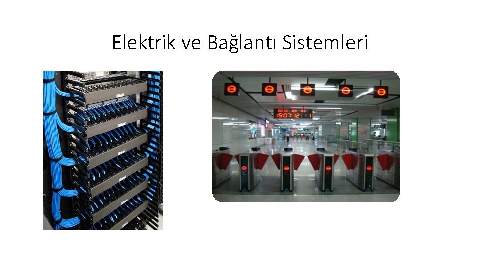 Elektrik ve Bağlantı Sistemleri 
