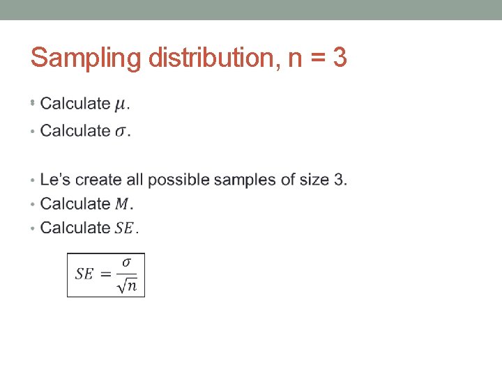 Sampling distribution, n = 3 • 