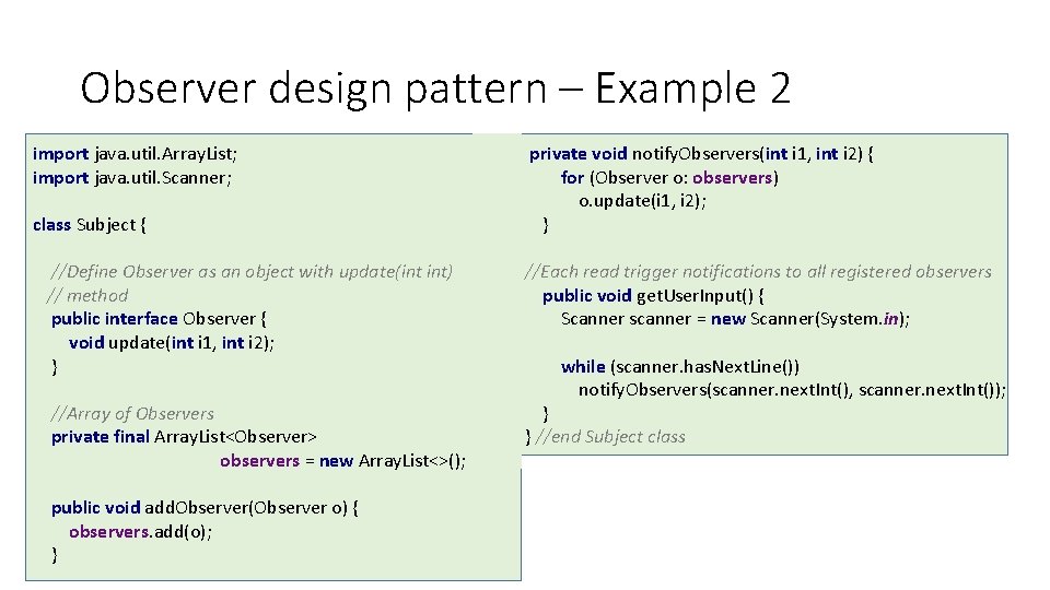 Observer design pattern – Example 2 import java. util. Array. List; import java. util. Observer design pattern – Example 2 import java. util. Array. List; import java. util.