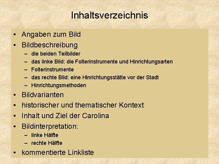 Inhaltsverzeichnis • Angaben zum Bild • Bildbeschreibung – – – • • die beiden