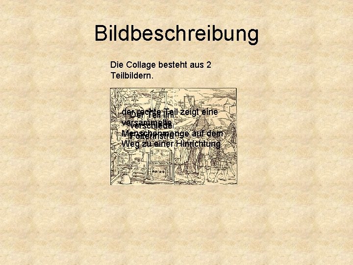 Bildbeschreibung Die Collage besteht aus 2 Teilbildern. der. Der rechte Teil zeigt Teil links