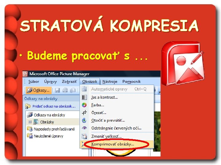 STRATOVÁ KOMPRESIA • Budeme pracovať s. . . 