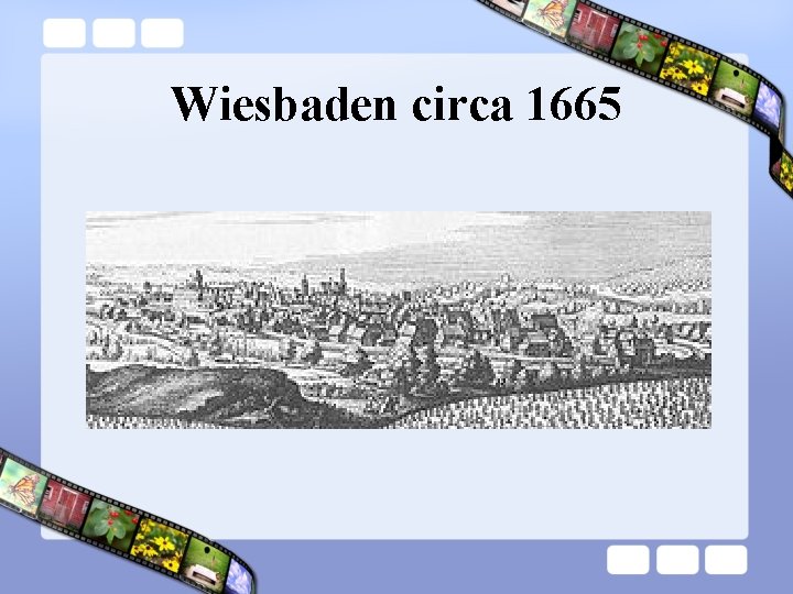 Wiesbaden circa 1665 