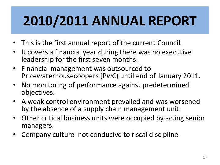 2010/2011 ANNUAL REPORT • This is the first annual report of the current Council.