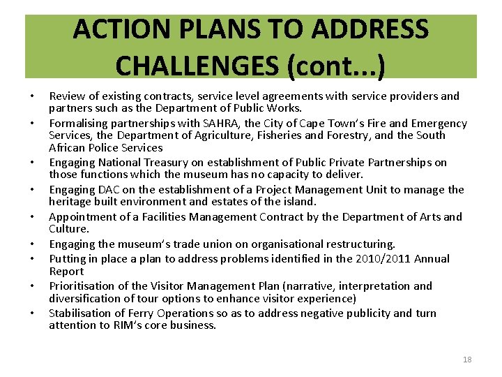 ACTION PLANS TO ADDRESS CHALLENGES (cont. . . ) • • • Review of