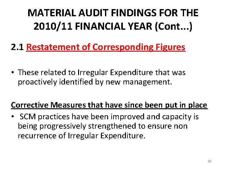 MATERIAL AUDIT FINDINGS FOR THE 2010/11 FINANCIAL YEAR (Cont. . . ) 2. 1
