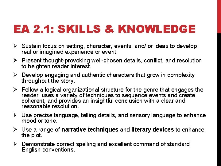EA 2. 1: SKILLS & KNOWLEDGE Ø Sustain focus on setting, character, events, and/