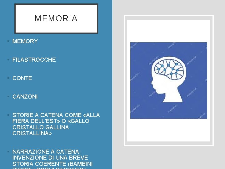 MEMORIA § MEMORY § FILASTROCCHE § CONTE § CANZONI § STORIE A CATENA COME