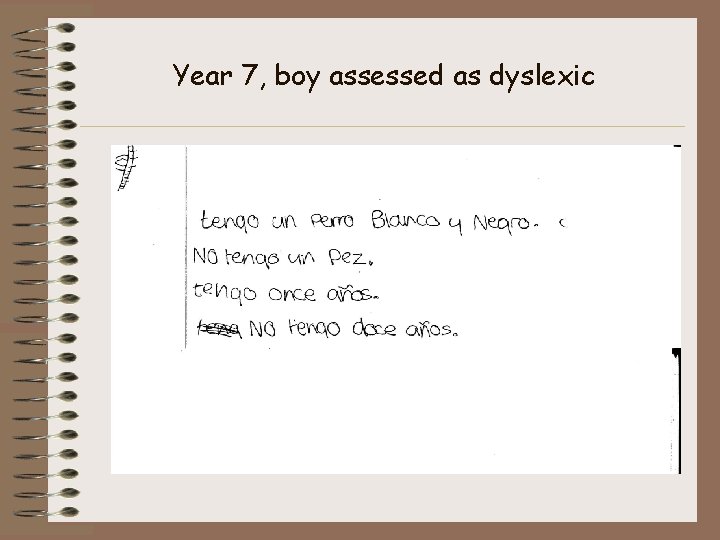 Year 7, boy assessed as dyslexic 