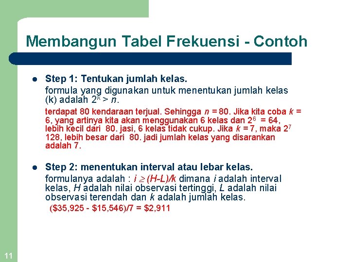Membangun Tabel Frekuensi - Contoh l Step 1: Tentukan jumlah kelas. formula yang digunakan