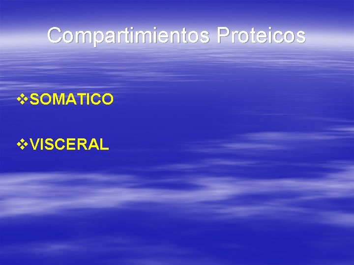 Compartimientos Proteicos v. SOMATICO v. VISCERAL 