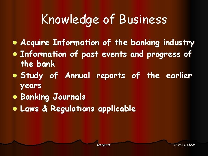 Knowledge of Business l l l Acquire Information of the banking industry Information of