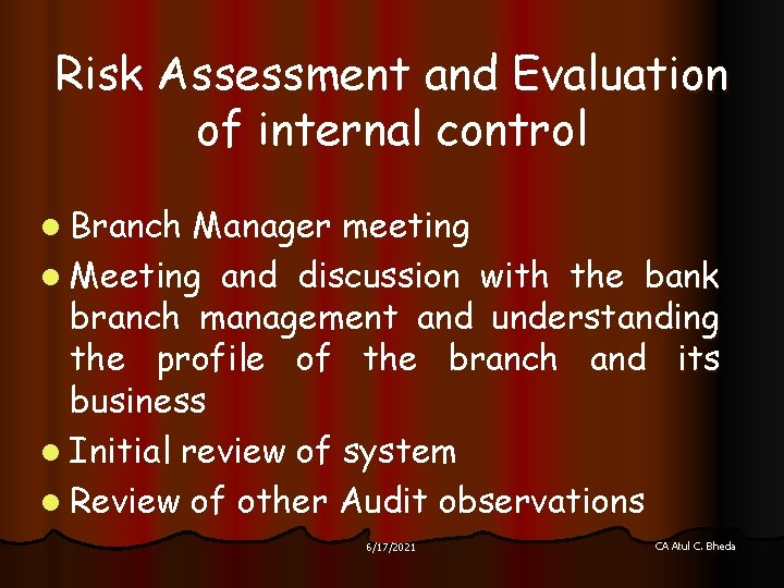 Risk Assessment and Evaluation of internal control l Branch Manager meeting l Meeting and