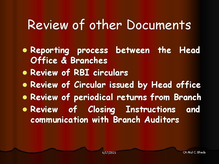 Review of other Documents l l l Reporting process between the Head Office &