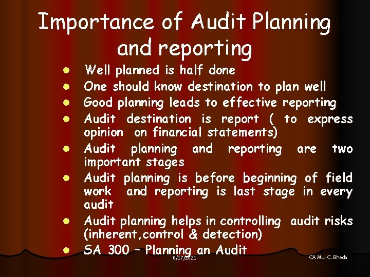 Importance of Audit Planning and reporting l l l l Well planned is half