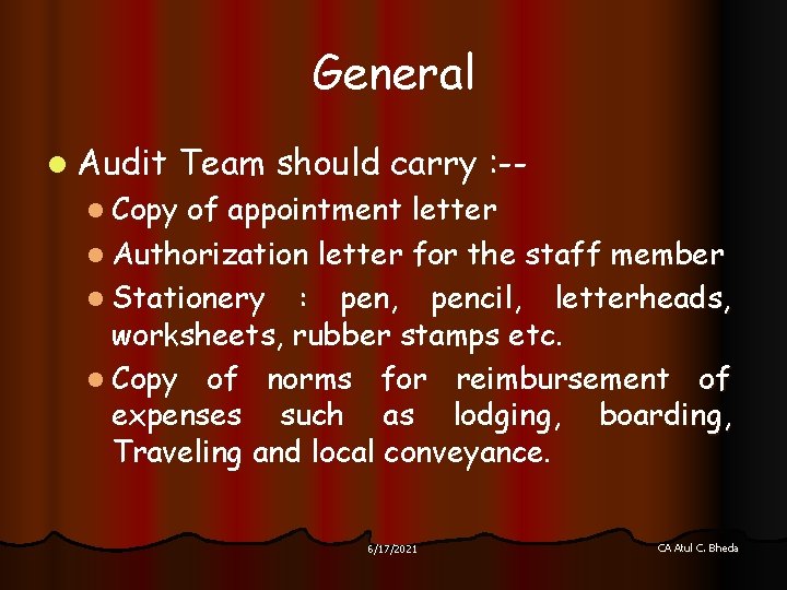 General l Audit Team should carry : -- l Copy of appointment letter l