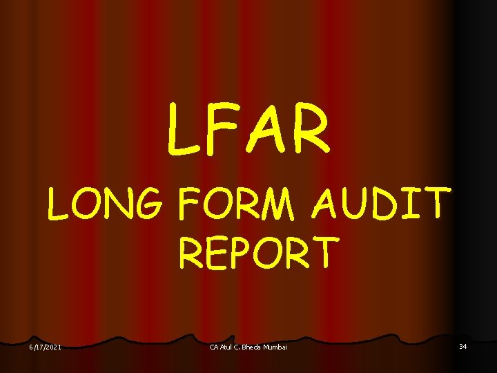 LFAR LONG FORM AUDIT REPORT 6/17/2021 CA Atul C. Bheda Mumbai 34 