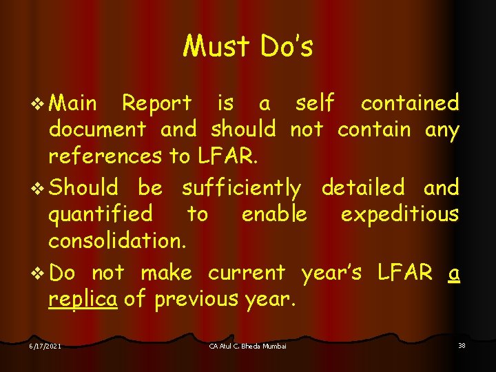 Must Do’s v Main Report is a self contained document and should not contain