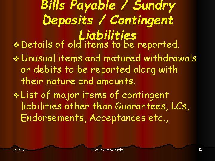 Bills Payable / Sundry Deposits / Contingent Liabilities v Details of old items to