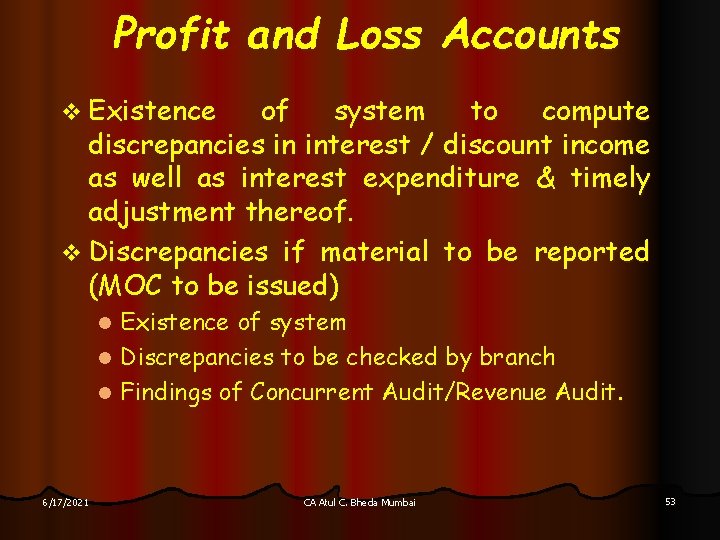 Profit and Loss Accounts v Existence of system to compute discrepancies in interest /