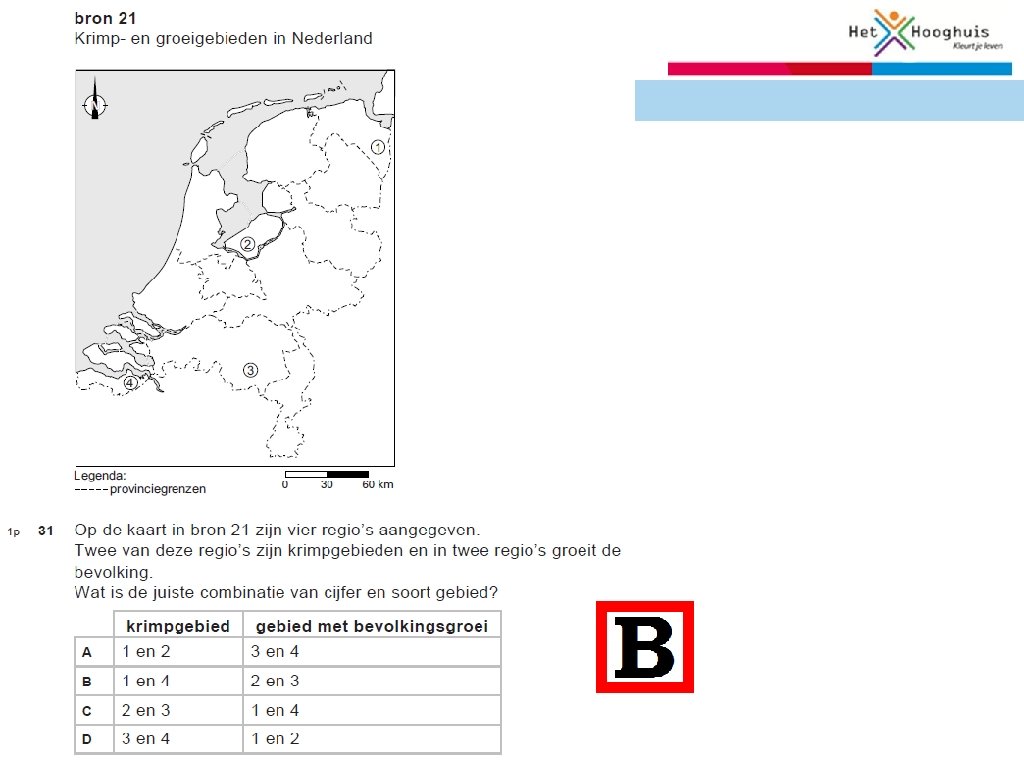 Examenvraag Bevolking en ruimte > 2. 1 De bevolking verandert © Noordhoff Uitgevers 2019