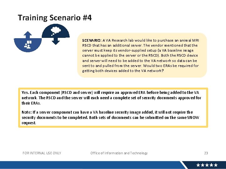 Training Scenario #4 SCENARIO: A VA Research lab would like to purchase an animal