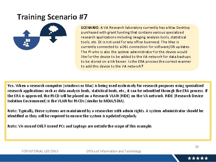 Training Scenario #7 SCENARIO: A VA Research laboratory currently has a Mac Desktop purchased