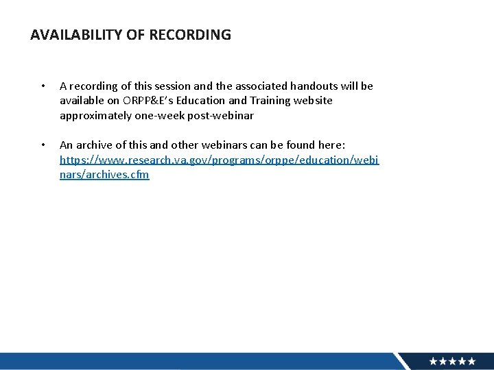AVAILABILITY OF RECORDING • A recording of this session and the associated handouts will