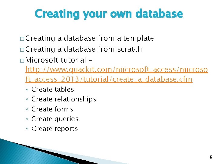 Creating your own database � Creating a database from a template � Creating a