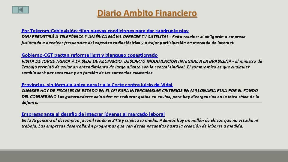 Diario Ambito Financiero Por Telecom-Cablevisión: fijan nuevas condiciones para dar cuádruple play DNU PERMITIRÁ