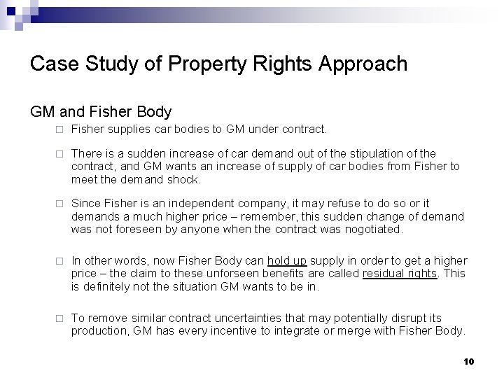 Case Study of Property Rights Approach GM and Fisher Body ¨ Fisher supplies car