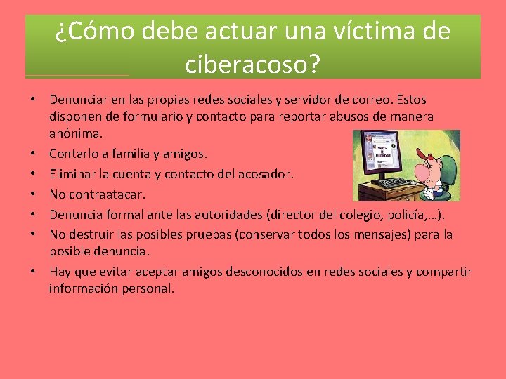 ¿Cómo debe actuar una víctima de ciberacoso? • Denunciar en las propias redes sociales